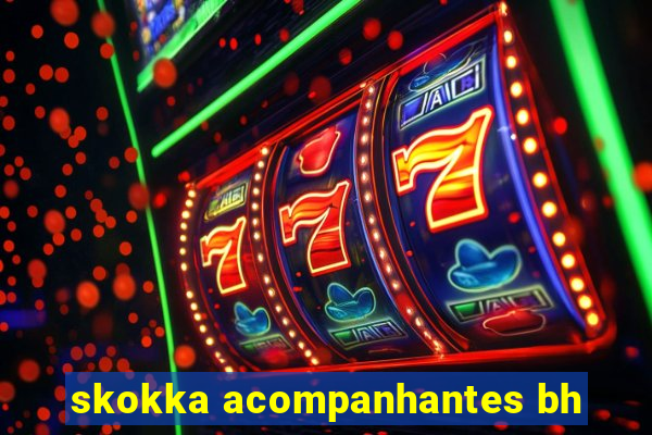 skokka acompanhantes bh